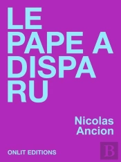 Le Pape A Disparu