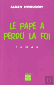 Le Pape A Perdu La Foi