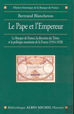 Bertrand.pt - Le Pape Et L'Empereur ; La Banque De France, La Direction Du Trésor Et La Politique Monétaire De La France, 1914-1928