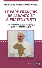 Le Pape François De Laudato Si A Fratelli Tutti