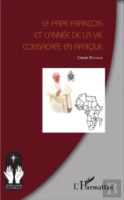 Le Pape François Et L'Année De La Vie Consacrée En Afrique