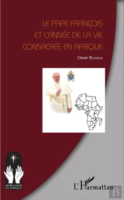 Bertrand.pt - Le Pape François Et L'Année De La Vie Consacrée En Afrique