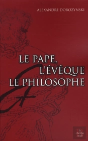 Le Pape, L'Évêque, Le Philosophe
