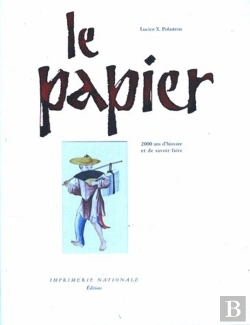Bertrand.pt - Le Papier 2000 Ans D'Histoire Et De Savoir-Faire