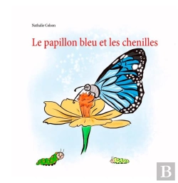 Bertrand.pt - Le Papillon Bleu Et Les Chenilles