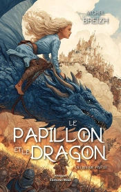 Le Papillon Et Le Dragon - Deuxieme Partie