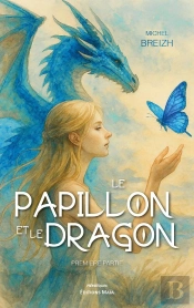 Le Papillon Et Le Dragon - Premiere Partie