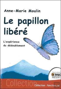 Bertrand.pt - Le Papillon Libéré ; L'Expérience Du Dédoublement