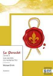 Le Paraclet Tome 1 : Les Secrets Du Huitième Roi
