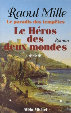 Bertrand.pt - Le Paradis Des Tempêtes T.3 ; Le Héros Des Deux Mondes