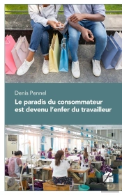 Le Paradis Du Consommateur Est Devenu L'Enfer Du Travailleur