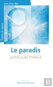 Le Paradis - Goûter La Joie Éternelle