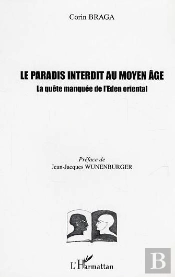 Le Paradis Interdit Au Moyen Age ; La Quete Manquee De L'Eden Oriental