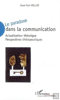 Bertrand.pt - Le Paradoxe Dans La Communication ; Actualisation Théorique ; Perspectives Thérapeutiques