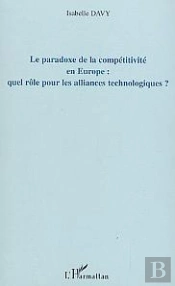 Le Paradoxe De La Competitivite En Europe : Quel Role Pour Les Alliances Technologiques ?