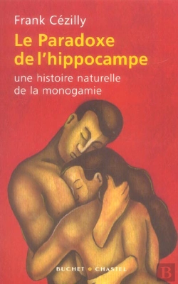 Bertrand.pt - Le Paradoxe De L'Hippocampe ; Une Histoire Naturelle De La Monogamie