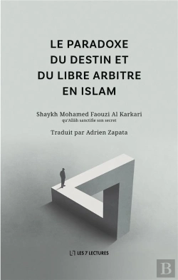 Bertrand.pt - Le Paradoxe Du Destin Et Du Libre Arbitre En Islam