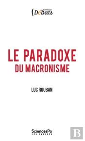 Le Paradoxe Du Macronisme