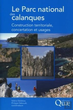 Bertrand.pt - Le Parc National Des Calanques - Construction Territoriale, Concertation Et Usages.