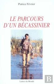 Le Parcours D'Un Becassinier