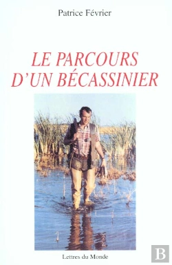 Bertrand.pt - Le Parcours D'Un Becassinier