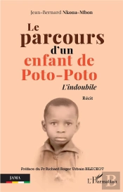 Le Parcours D'Un Enfant De Poto-Poto - L'Indoubile. Recit