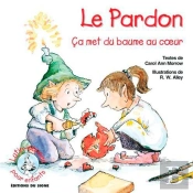 Le Pardon ; Ça Met Du Baume Au Coeur
