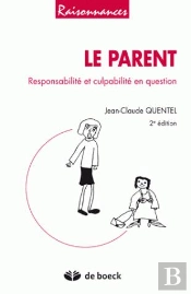 Le Parent Responsabilité Et Culpabilité En Question