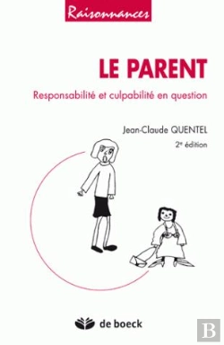 Bertrand.pt - Le Parent Responsabilité Et Culpabilité En Question