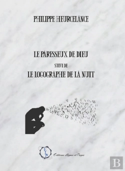 Bertrand.pt - Le Paresseux De Dieu : Le Logographe De La Nuit