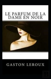 Le Parfum De La Dame En Noir Annote
