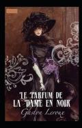 Le Parfum De La Dame En Noir Annote