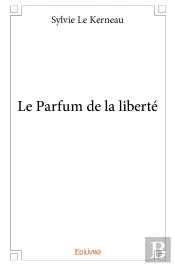 Le Parfum De La Liberté