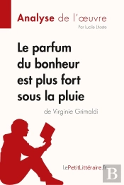 Le Parfum Du Bonheur Est Plus Fort Sous La Pluie De Virginie Grimaldi