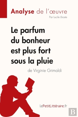 Bertrand.pt - Le Parfum Du Bonheur Est Plus Fort Sous La Pluie De Virginie Grimaldi