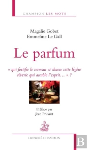 Le Parfum « Qui Fortifie Le Cerveau Et Chasse Cette Légère Rêverie Qui Accable L'Esprit...» ?
