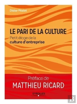 Bertrand.pt - Le Pari De La Culture : Petit Eloge De La Culture D'Entreprise
