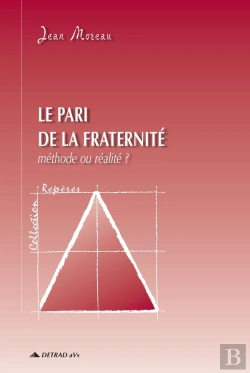 Bertrand.pt - Le Pari De La Fraternité : Méthode Ou Réalité ?
