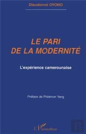 Le Pari De La Modernité ; L'Expérience Camerounaise