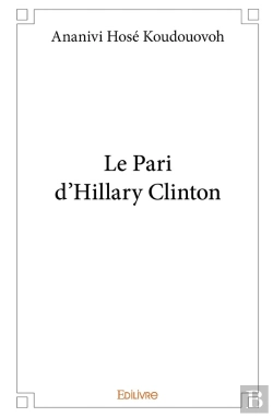 Bertrand.pt - Le Pari D'Hillary Clinton