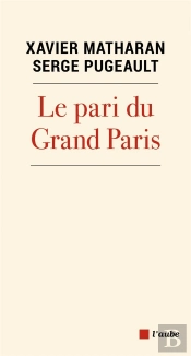 Le Pari Du Grand Paris