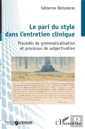 Le Pari Du Style Dans L'Entretien Clinique ; Procédés De Grammaticalisation Et Processus De Subjectivation