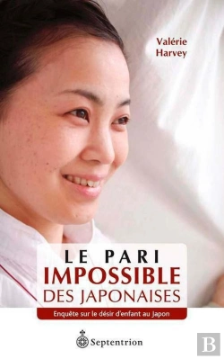 Bertrand.pt - Le Pari Impossible Des Japonaises ; Enquête Sur Le Désir D'Enfant