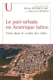 Le Pari Urbain En Amérique Latine : Vivre Dans Le Centre Des Villes