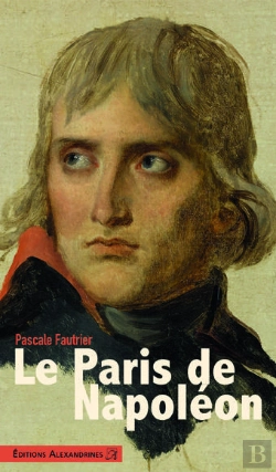 Bertrand.pt - Le Paris De Napoléon