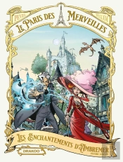 Le Paris Des Merveilles : Coffret Tomes 1 Et 2 : Les Enchantements D'Ambremer Parties 1 Et 2