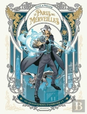 Le Paris Des Merveilles Tome 1 : Les Enchantements D'Ambremer Partie 1