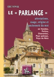 Le «Parlange» ; Attestation, Usage, Origine Et Ancienneté Du Mot