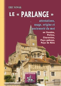 Bertrand.pt - Le «Parlange» ; Attestation, Usage, Origine Et Ancienneté Du Mot