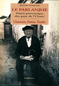 Bertrand.pt - Le Parlanjhe ; Patois Pittoresque Des Pays De L'Ouest